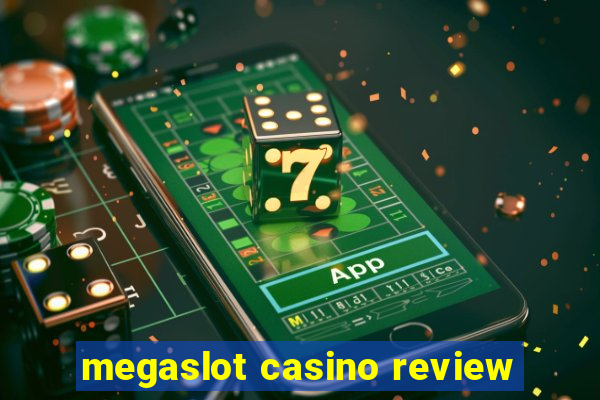 megaslot casino review